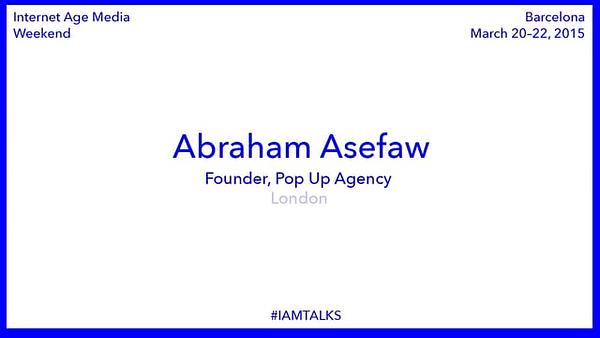 #IAMTALKS : Abraham Asefaw - The Pop Up Agency