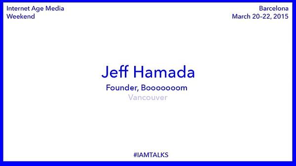 #IAMTALKS : Jeff Hamada - Booooooom