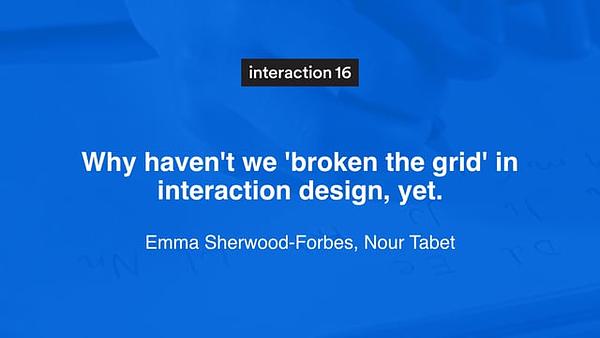 Why haven't we 'broken the grid' in interaction design, yet