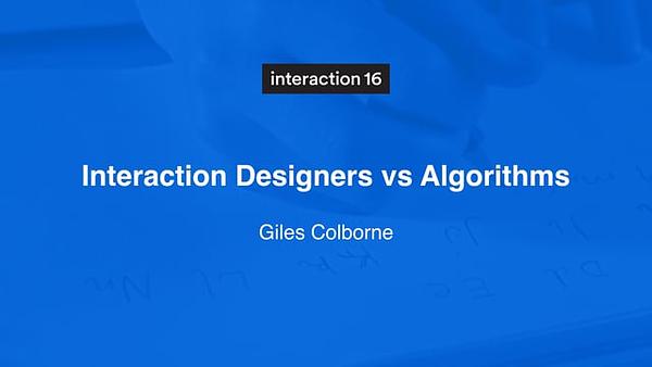 Interaction Designers vs Algorithms
