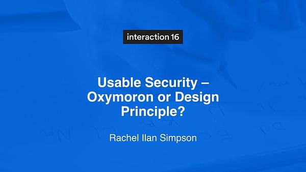 Usable Security – Oxymoron or Design Principle?